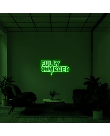 Fully Charged Neon Sign