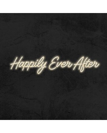 Happily Ever After Neon Sign