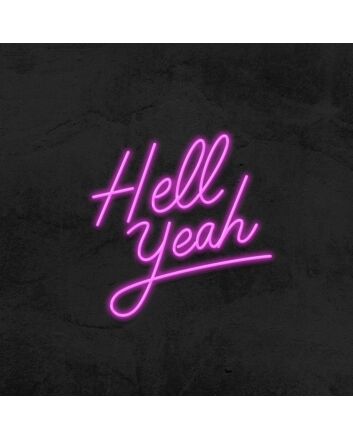 Hell Yeah Neon Sign