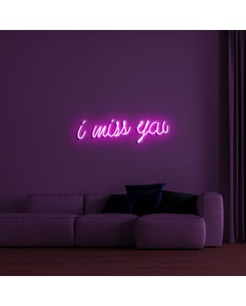 I Miss You Neon Sign