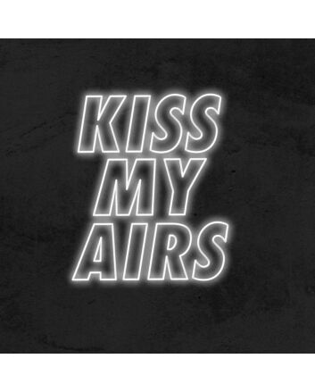 Kiss My Airs Neon Sign