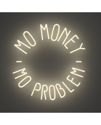 Mo Money Mo Problem Neon Sign