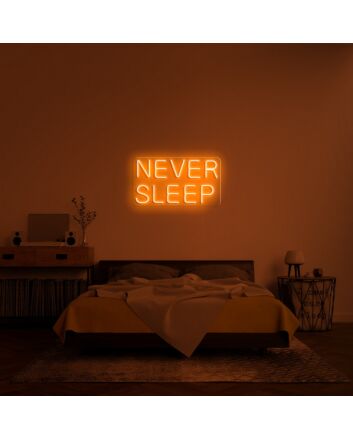 Never Sleep V1 Neon Sign