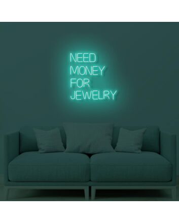 Need Money For Jewelry LED Sign