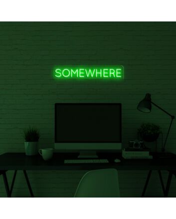 Somewhere Neon Sign