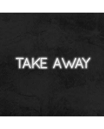 Take Away Neon Sign