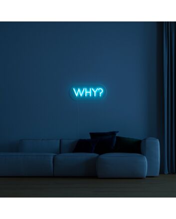 Why Neon Sign