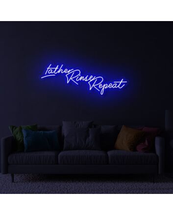 Lather Rinse Repeat LED Sign