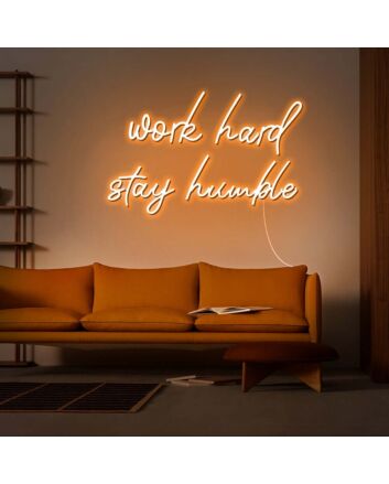 Work Hard Stay Humble V1 Neon Sign