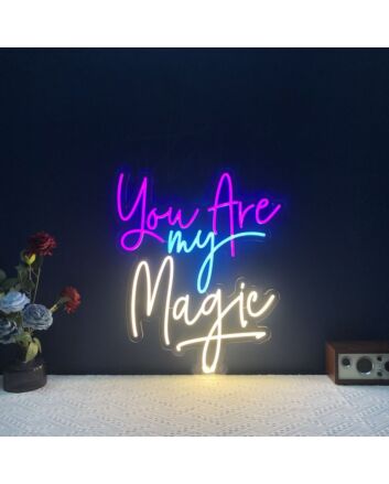 You Are My Magic Neon Sign
