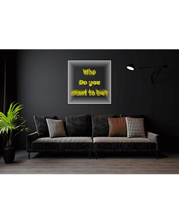 Who Do You Want To Be Yellow Infinity Mirror Neon Sign