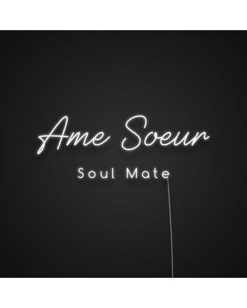 Ame Soeur Neon Sign
