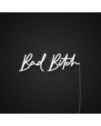 Bad Bitch Neon Sign