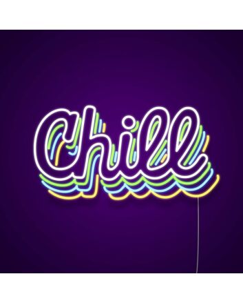Chill Neon Sign