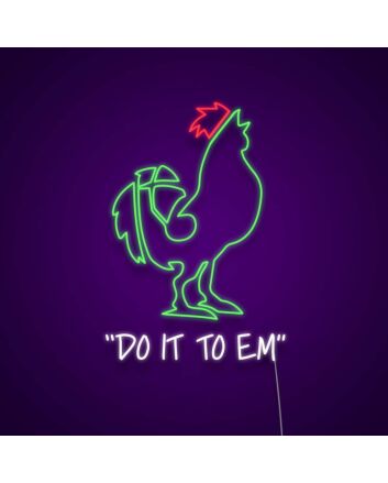 Do It To Em Custom Neon Sign MNC40145