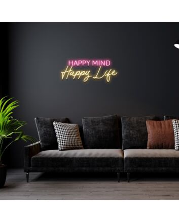 Happy Mind Happy Life Neon Sign