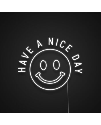 Have A Nice Day Neon Sign