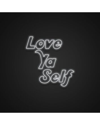 Love Ya Self Neon Sign