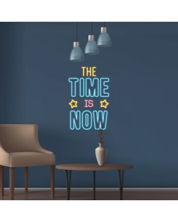 The Time Is Now Neon Sign