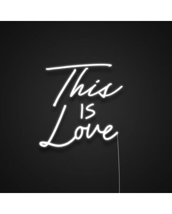 This Is Love Neon Sign