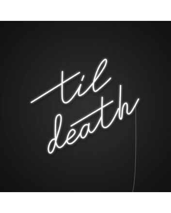 Til Death V1 Neon Sign