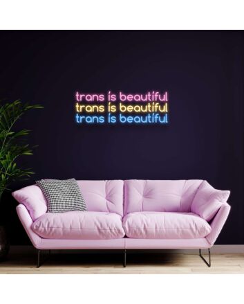 Trans Is Beautiful Neon Sign