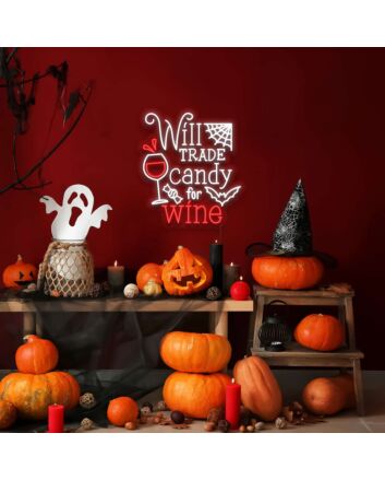 Will Trade Candy For Wine Neon Sign