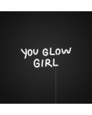 You Glow Girl Neon Sign