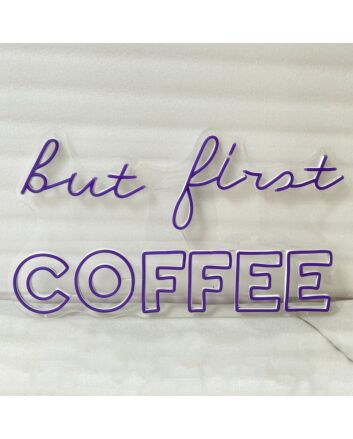 BUT FIRST COFFEE&quot; LED Neon Sign