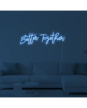 Better Together Neon Sign