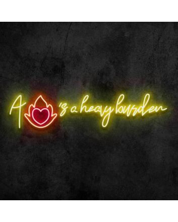 A Hearts A Heavy Burden Neon Sign