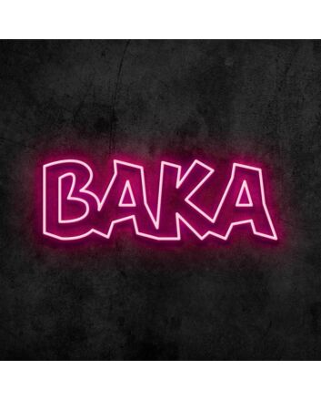 Baka Neon Sign