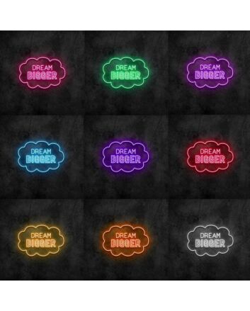 Dream Bigger Neon Sign