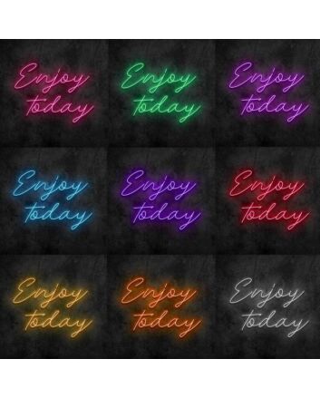 Enjoy Today Neon Sign
