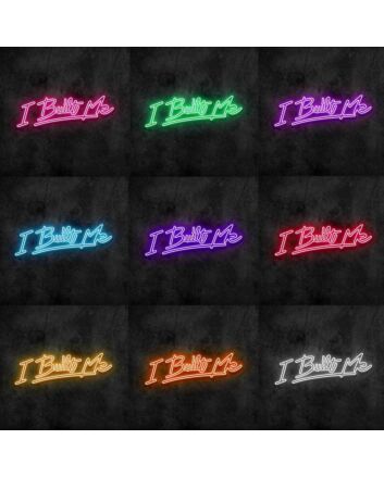 I Built Me Neon Sign