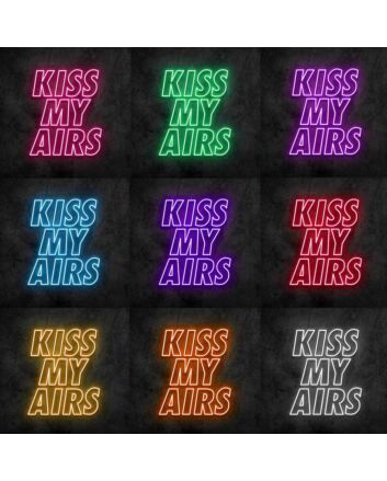 Kiss My Airs Neon Sign