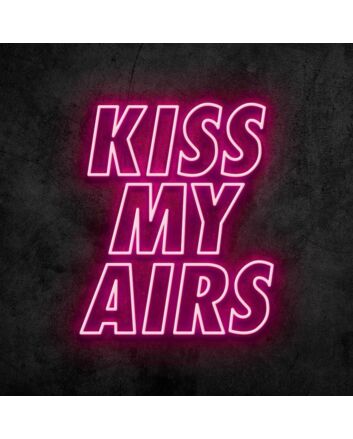 Kiss My Airs Neon Sign