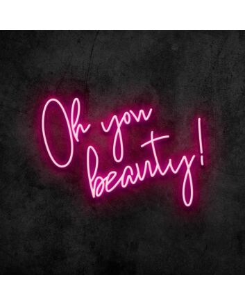 Oh You Beauty Neon Sign