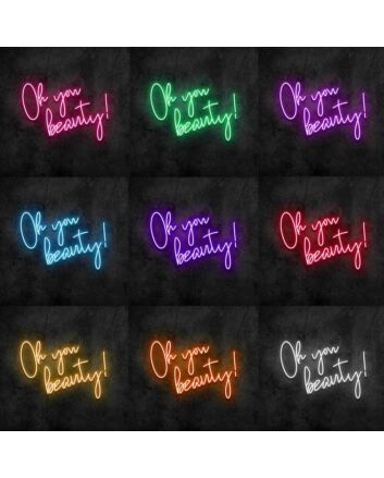Oh You Beauty Neon Sign