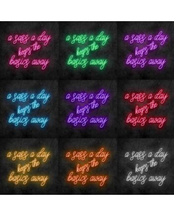 Sass A Day Neon Sign