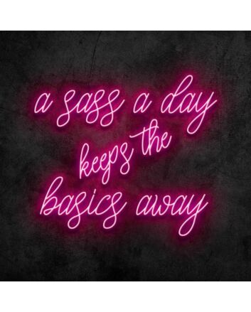 Sass A Day Neon Sign