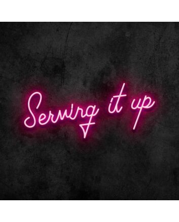 Serving It Up Neon Sign