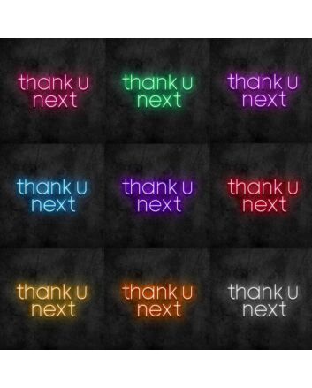 Thank U Next Neon Sign