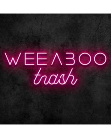 Weeaboo Trash Neon Sign