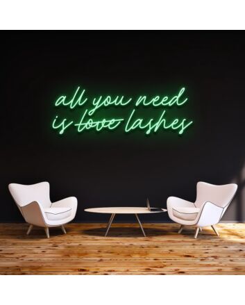 All You Need Is Lashes Neon Sign