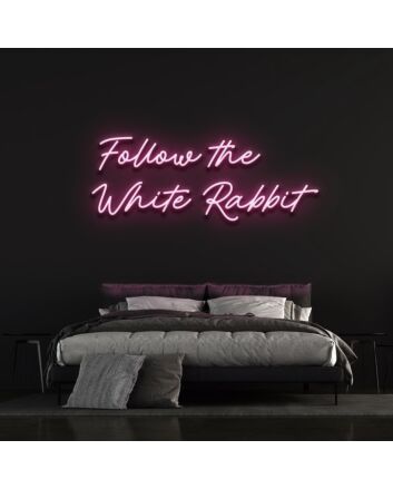 Follow The White Rabbit Neon Sign