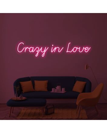 Crazy In Love Neon Sign