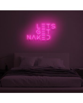 LET&#39;S GET NAKED&quot; LED Neon Sign