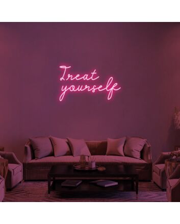 Treat Yourself Neon Sign