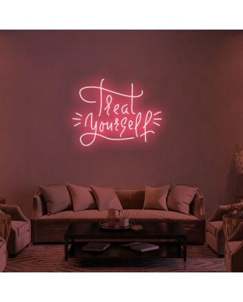 Treat Yourself V1 Neon Sign